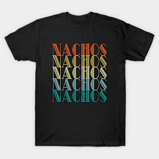 Nachos Nachos Nachos T-Shirt